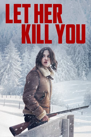 Where to Watch and Stream Let Her Kill You Free Online