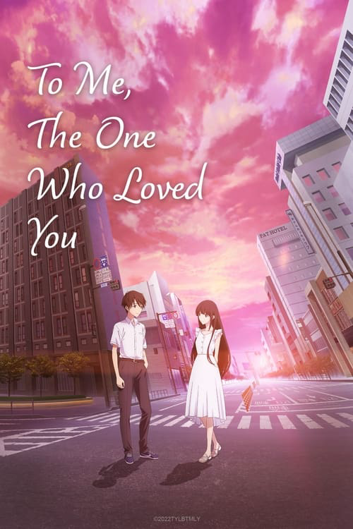 To Me, the One Who Loved You poster