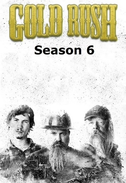 Where To Watch And Stream Gold Rush Season 6 Free Online