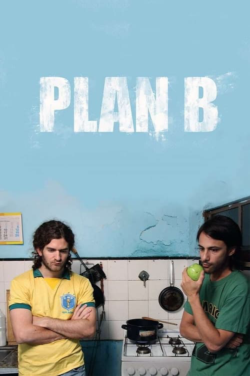 Where To Watch And Stream Plan B Free Online