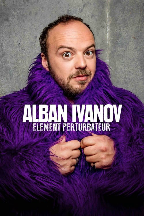 Alban Ivanov - Élément perturbateur poster