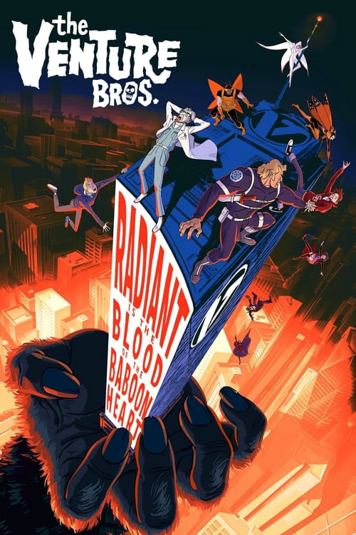 The Venture Bros.: Radiant Is the Blood of the Baboon Heart poster