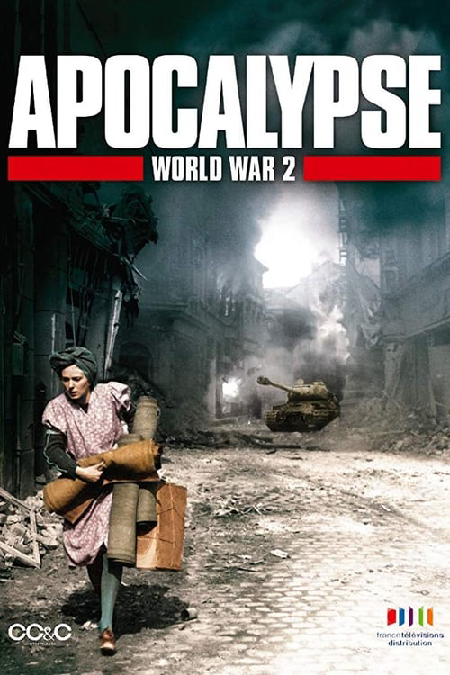 Apocalypse : La 2ème Guerre mondiale poster