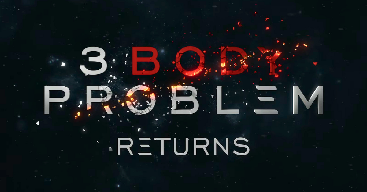 3 Body Problem returns on Netflix with all-new episodes