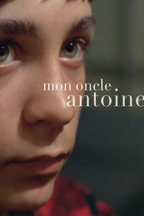 Where to Watch and Stream Mon oncle Antoine Free Online