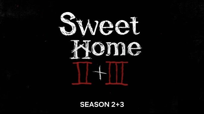 Sweet Home title teaser for Season 2 and 3