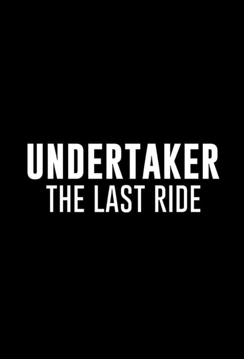 Undertaker: The Last Ride poster